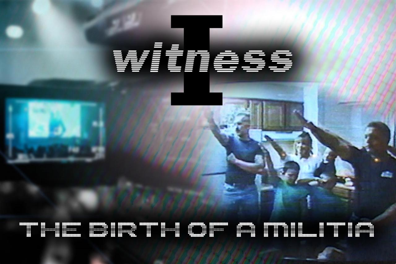 I Witness: Birth of a Militia
