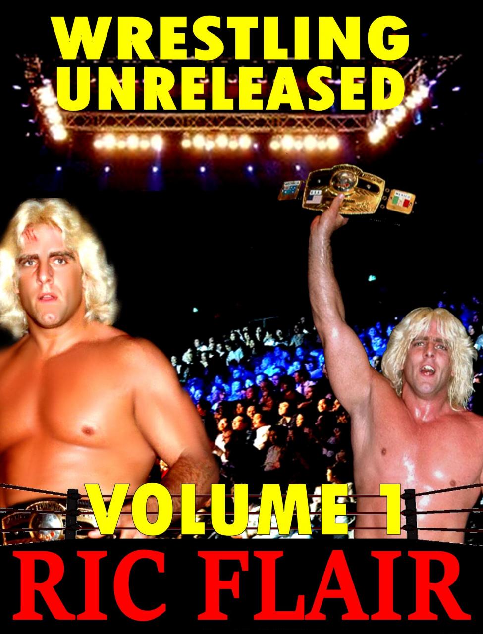 Wrestling Unlreleased Vol 1 Ric Flair