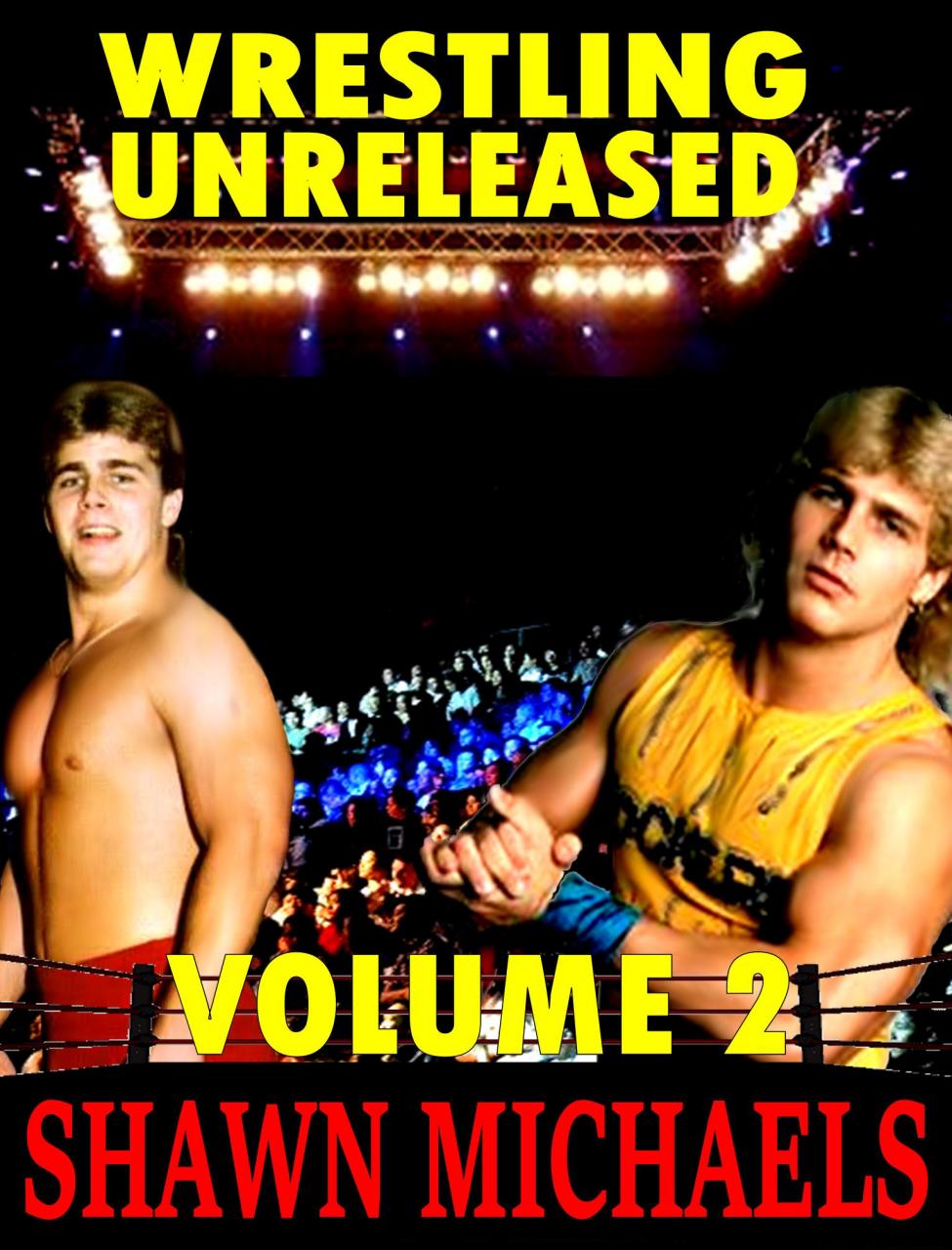 Wrestling Unreleased Vol 2 Shawn Michaels